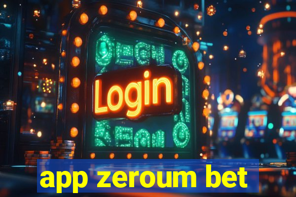 app zeroum bet